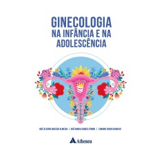 GINECOLOGIA NA INFÂNCIA E NA ADOLESCÊNCIA