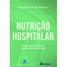 NUTRIÇÃO HOSPITALAR: SOCIEDADE BENEFICENTE ISRAELITA BRASILEIRA ALBERT EINSTEIN - SBIBAE