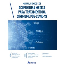 MANUAL CLÍNICO E DE ACUPUNTURA MÉDICA PARA TRATAMENTO DA SÍNDROME PÓS-COVID-19