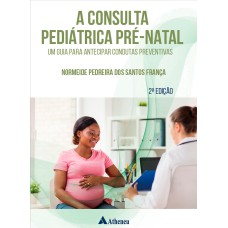 CONSULTA PEDIÁTRICA PRÉ-NATAL, A