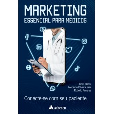 MARKETING ESSENCIAL PARA MÉDICOS - CONECTE-SE COM SEU PACIENTE