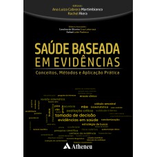 SAÚDE BASEADA EM EVIDÊNCIAS - CONCEITOS, MÉTODOS E APLICAÇÃO PRÁTICA