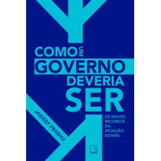 COMO UM GOVERNO DEVERIA SER