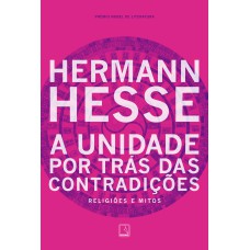 A UNIDADE POR TRÁS DAS CONTRADIÇÕES: RELIGIÕES E MITOS