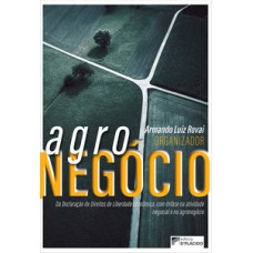 Agronegócio: da declaração de direitos de liberdade econômica, com ênfase na atividade negocial e no agronegócio