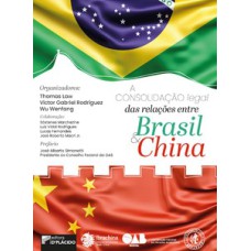 A consolidação legal das relações entre China e Brasil