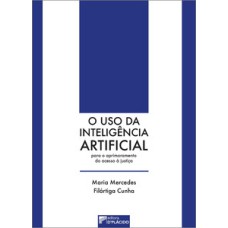 O uso da Inteligência Artificial para o aprimoramento do acesso à justiça