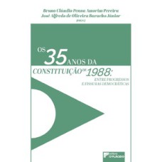 Os 35 Anos da Constituição de 1988: entre progressos e fissuras democráticas