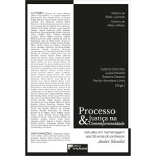 Processo e justiça na contemporaneidade: estudos em homenagem aos 50 anos do professor André Nicolitt