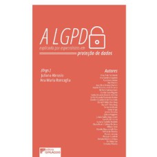 A LGPD explicada por especialistas em proteção dados