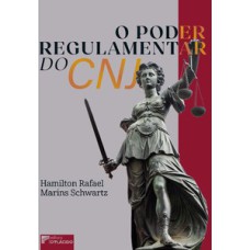 O poder regulamentar do CNJ