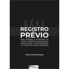 Registro prévio para analistas e consultores de valores mobiliários, assessores de investimentos e administradores de carteira de valores mobiliários