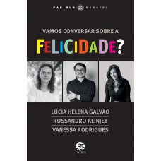 VAMOS CONVERSAR SOBRE A FELICIDADE?