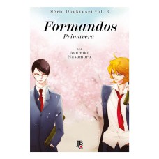 SÉRIE DOUKYUSEI - FORMANDOS - PRIMAVERA - VOL. 03