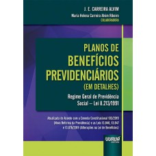 PLANOS DE BENEFÍCIOS PREVIDENCIÁRIOS (EM DETALHES) - REGIME GERAL DE PREVIDÊNCIA SOCIAL - LEI 8.213/1991