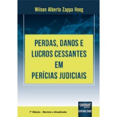 PERDAS, DANOS E LUCROS CESSANTES EM PERÍCIAS JUDICIAIS