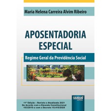 APOSENTADORIA ESPECIAL - REGIME GERAL DA PREVIDÊNCIA SOCIAL - DE ACORDO COM A EMENDA CONSTITUCIONAL