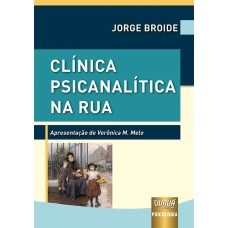 CLÍNICA PSICANALÍTICA NA RUA - APRESENTAÇÃO DE VERÔNICA M. MELO