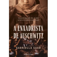 A ENXADRISTA DE AUSCHWITZ