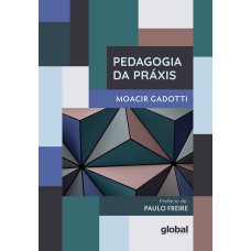 PEDAGOGIA DA PRÁXIS