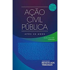 A AÇÃO CIVIL PÚBLICA APÓS 35 ANOS