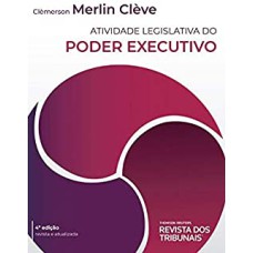 ATIVIDADE LEGISLATIVA DO PODER EXECUTIVO