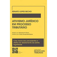 ATIVISMO JURÍDICO EM PROCESSO TRIBUTÁRIO