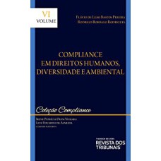 COMPLIANCE EM DIREITOS HUMANOS, DIVERSIDADE E AMBIENTAL - VOLUME 6