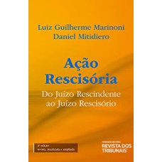 AÇÃO RESCISÓRIA - DO JUÍZO RESCIDENTE AO JUÍZO RESCISÓRIO