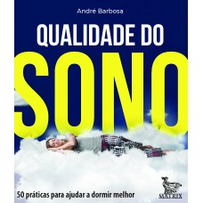 QUALIDADE DO SONO: 50 PRÁTICAS PARA AJUDAR A DORMIR MELHOR