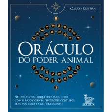 ORÁCULO DO PODER ANIMAL: 50 CARTAS COM ARQUÉTIPOS PARA LIDAR COM O INCONSCIENTE, PERCEPÇÕES, CONFLITOS, PERSONALIDADE E COMPORTAMENTO.