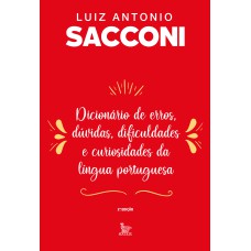 DICIONÁRIO DE ERROS, DÚVIDAS, DIFICULDADES E CURIOSIDADES DA LÍNGUA PORTUGUESA