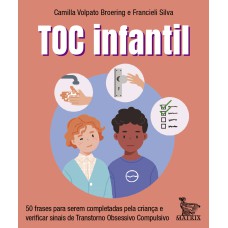 TOC INFANTIL: 50 FRASES PARA SEREM COMPLETADAS PELA CRIANÇA E VERIFICAR SINAIS DE TRANSTORNO OBSESSIVO COMPULSIVO