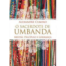 O SACERDOTE DE UMBANDA