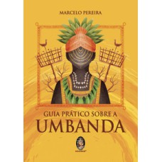 Guia prático sobre a Umbanda