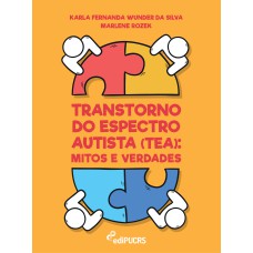 TRANSTORNO DO ESPECTRO AUTISTA (TEA) - MITOS E VERDADES