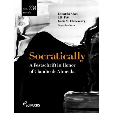 SOCRATICALLY - A FESTSCHRIFT IN HONOR OF CLAUDIO DE ALMEIDA - VOL. 234