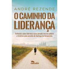 O CAMINHO DA LIDERANÇA