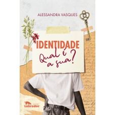 IDENTIDADE: QUAL É A SUA?