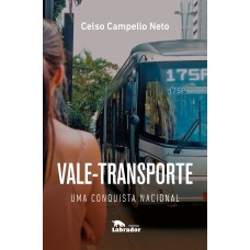 VALE-TRANSPORTE: UMA CONQUISTA NACIONAL