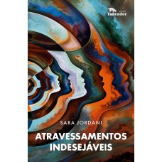 ATRAVESSAMENTOS INDESEJÁVEIS