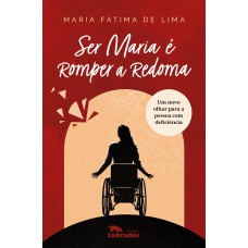 SER MARIA É ROMPER A REDOMA