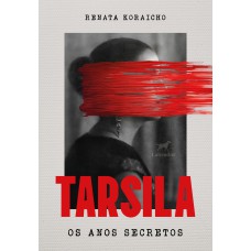 TARSILA: OS ANOS SECRETOS