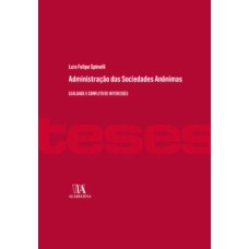 Administração das sociedades anônimas: lealdade e conflito de interesses