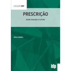 Prescrição: entre passado e futuro