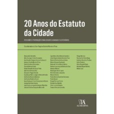 20 anos do estatuto da cidade: reflexões e proposições para cidades humanas e sustentáveis