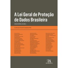 A lei geral de proteção de dados brasileira: análise setorial (volume II)