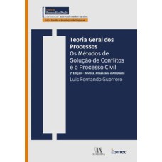 Teoria geral dos processos: os métodos de solução de conflitos e o processo civil