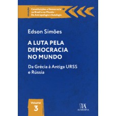 A luta pela democracia no mundo: da Grécia à antiga URSS e Rússia