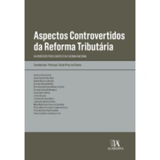 Aspectos controvertidos da reforma tributária: na visão dos procuradores da fazenda nacional